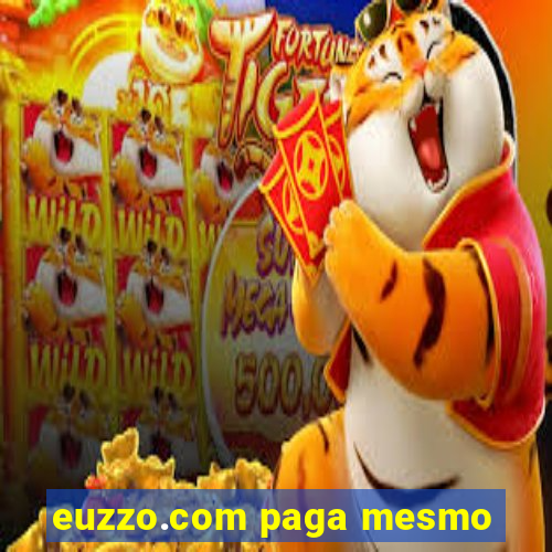 euzzo.com paga mesmo